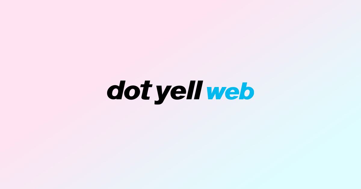 dot yell web - エンタメ情報を毎日お届けするWEBメディア | dot yell web、アイドルの最新情報をメインに...